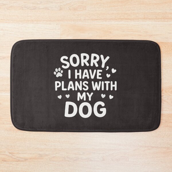 Item preview, Sorry I Have Plans With My Dog Funny Dog Lover designed and sold by OwnYourMood.
