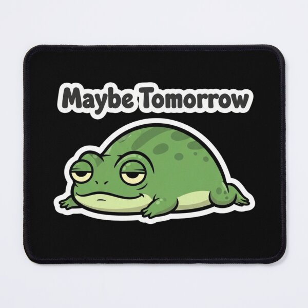 Item preview, Maybe Tomorrow Lazy Frog Sticker designed and sold by Mojbin.