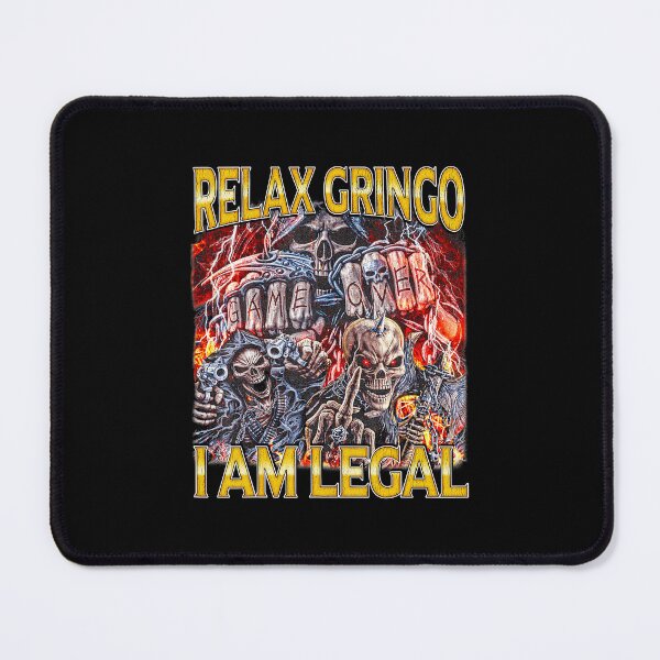 Item preview, Relax Gringo Skeleton Meme Edgy Dark Humor designed and sold by tadmercado.
