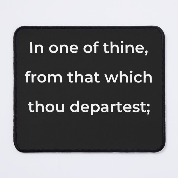 Item preview, "In one of thine, from that which thou departest;" - print white designed and sold by ariksworld.