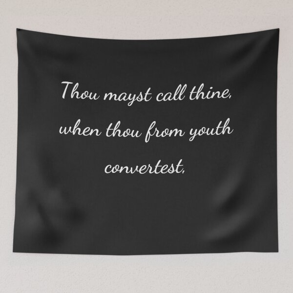 Item preview, "Thou mayst call thine when thou from youth convertest." - handwriting white designed and sold by ariksworld.
