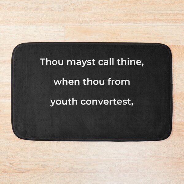 Item preview, "Thou mayst call thine when thou from youth convertest." - print white designed and sold by ariksworld.