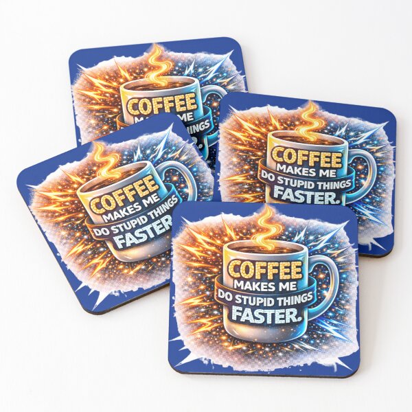 Item preview, Coffee Makes Me Do Stupid Things FASTER designed and sold by Nika Art Studio.