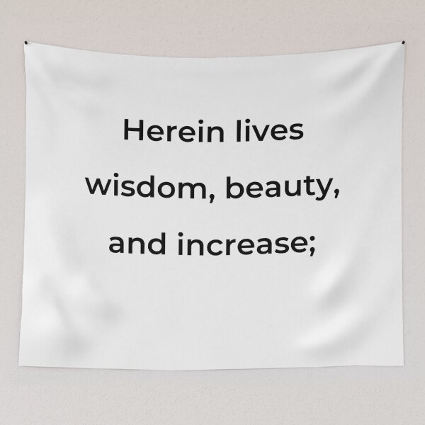 Item preview, "Herein lives wisdom, beauty, and increase;" - print black designed and sold by ariksworld.