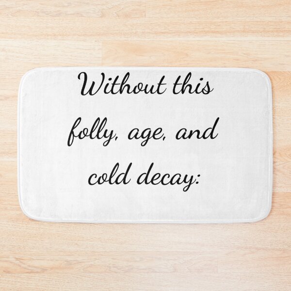 Item preview, "Without this, folly, age, and cold decay:" - handwriting black designed and sold by ariksworld.
