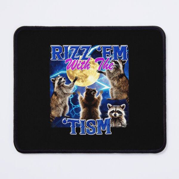 Item preview, Rizz Em With The Tism Raccoon Meme Funny Chaos designed and sold by tadmercado.