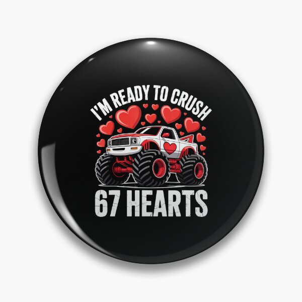 Item preview, Ready To Crush 67 Hearts Monster Truck Funny Valentine designed and sold by gladysenglish.