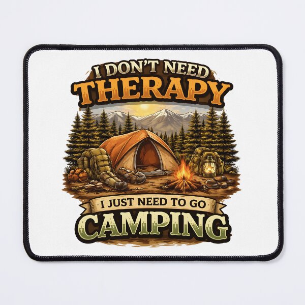 Item preview, I Don’t Need Therapy I Just Need Camping Funny Camping Quote Outdoor Adventure Design designed and sold by Nixora.