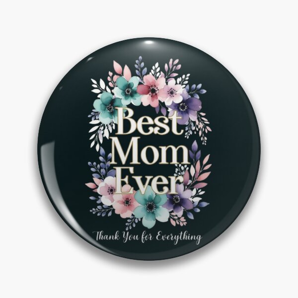 Item preview, Best Mom Ever Floral Thank You For Everything designed and sold by Syrupulse.