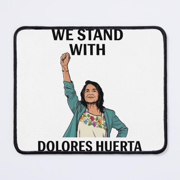 Item preview, Dolores Huerta We Stand With Dolores Huerta designed and sold by AtanacioBridget.