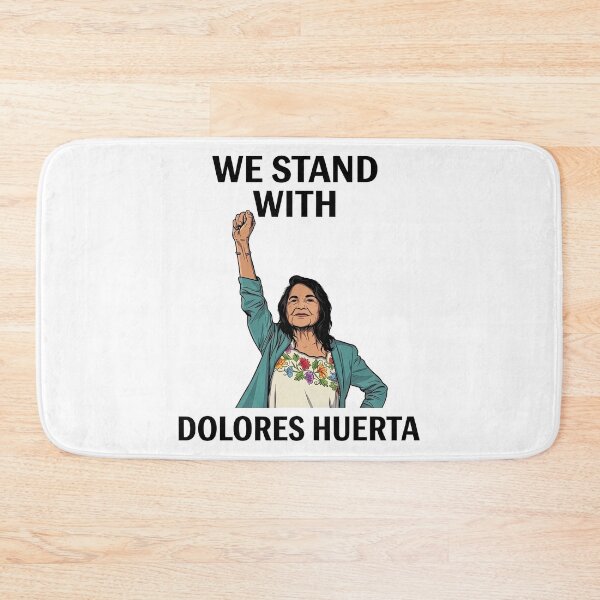 Item preview, Dolores Huerta We Stand With Dolores Huerta designed and sold by AtanacioBridget.