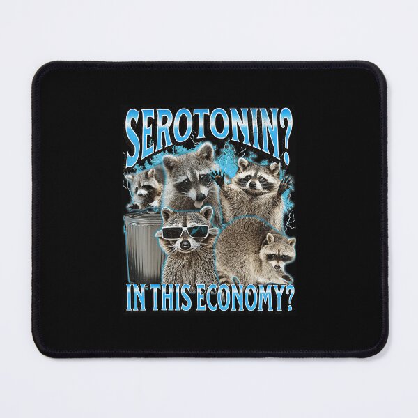 Item preview, Serotonin In This Economy Raccoon Meme Funny Chaos designed and sold by tadmercado.