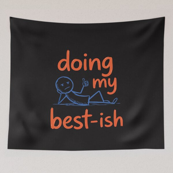 Item preview, Doing My Best-ish Funny Sarcastic Doodle Relatable Humor Sketch Design designed and sold by kiralynstration.