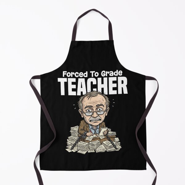 Item preview, TEACHER - FORCED TO GRADE designed and sold by KEF Custom.
