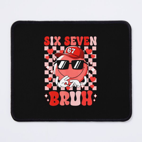 Item preview, Six Seven Bruh 67 Funny Meme Smile  designed and sold by gladysenglish.