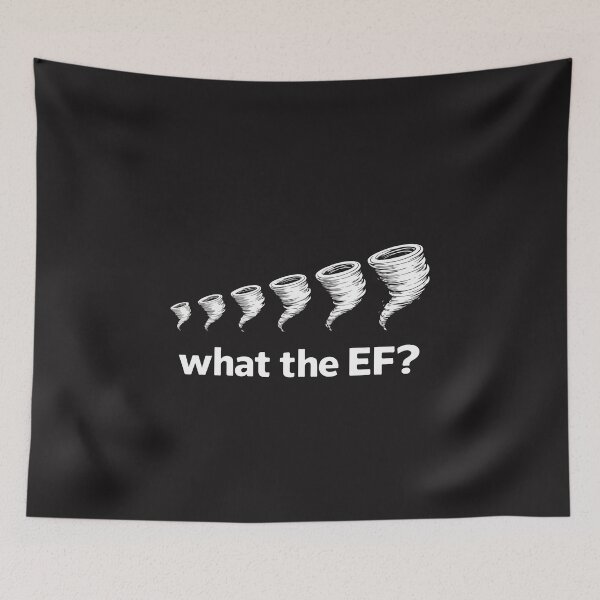 Item preview, What the EF Scale Funny Tornado Storm Chaser Meteorology Humor Design designed and sold by kiralynstration.