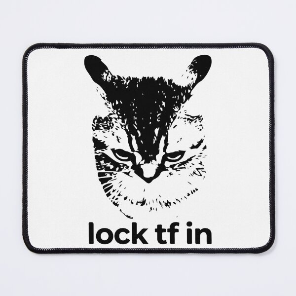 Item preview, Lock TF In Cat Funny Meme Aggressive Cat Humor Design designed and sold by kiralynstration.