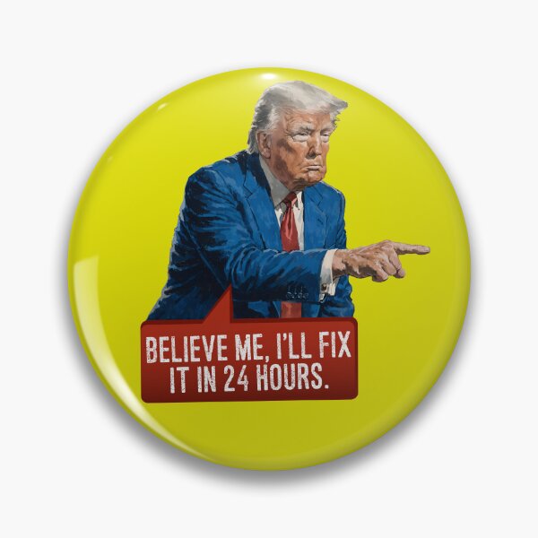 Item preview, "Believe Me, I’ll Fix It in 24 Hours!" – Trump’s Legendary Promise of Instant Solutions designed and sold by knappidesign.