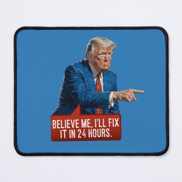Item preview, "Believe Me, I’ll Fix It in 24 Hours!" – Trump’s Legendary Promise of Instant Solutions designed and sold by knappidesign.