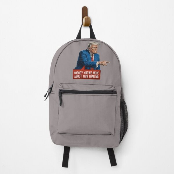 Item preview, "Nobody Knows More About This Than Me!" – Trump’s Ultimate Claim to Expertise designed and sold by knappidesign.