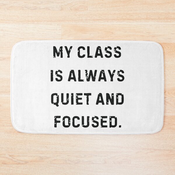 Item preview, My Class Is Always Quiet and Focused Funny Teacher Humor White Lie Design designed and sold by kiralynstration.