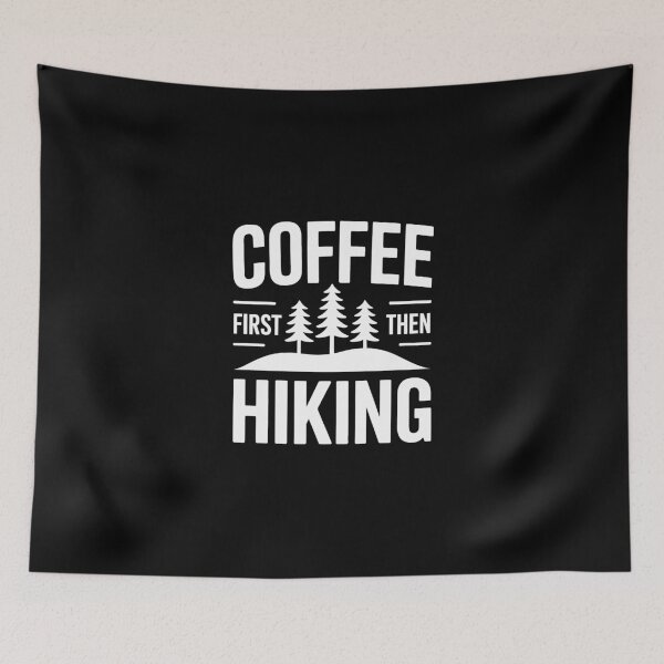 Item preview, Coffee First Then Hiking designed and sold by jkrphoto.