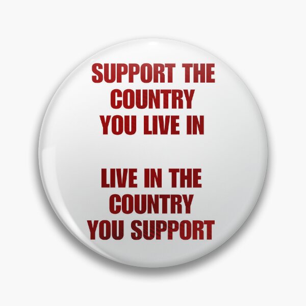 Item preview, support the country you live in or live in the country you support designed and sold by LayersDesign.