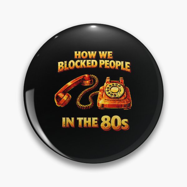 Item preview, How We Blocked People in The 80s Retro Funny Throwback designed and sold by EugeneRBarnett.