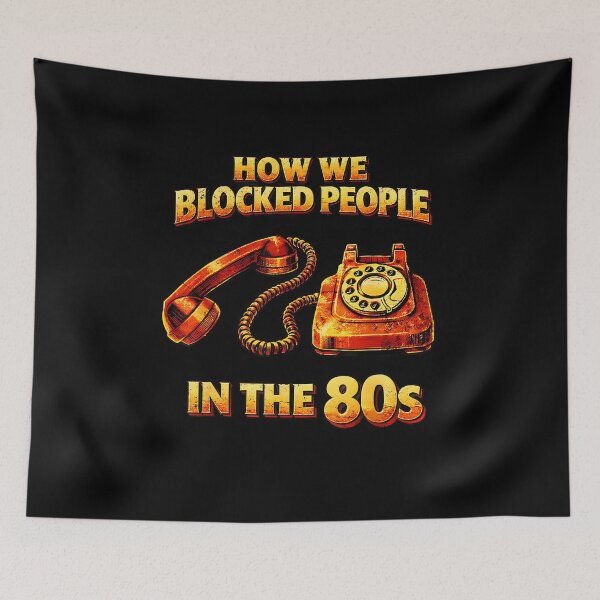 Item preview, How We Blocked People in The 80s Retro Funny Throwback designed and sold by EugeneRBarnett.