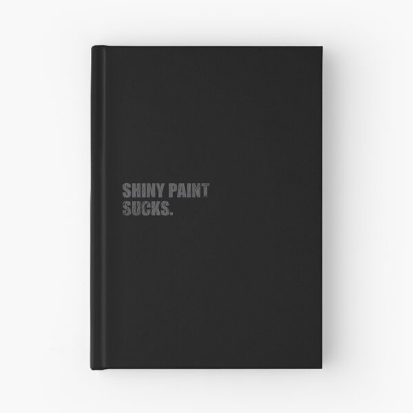 Item preview, Copy of Shiny Paint Sucks - for patina paintwork custom car and hot rod fans - gray print designed and sold by retropetrol.
