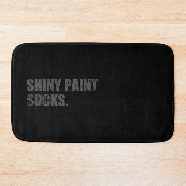 Item preview, Copy of Shiny Paint Sucks - for patina paintwork custom car and hot rod fans - gray print designed and sold by retropetrol.