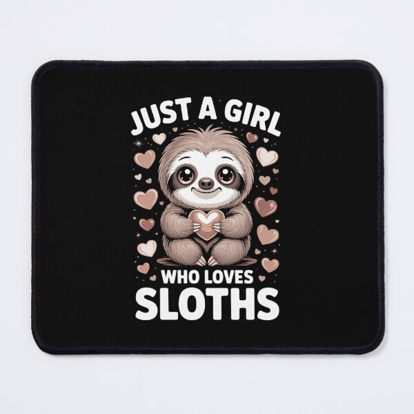 Item preview, Just A Girl Who Loves Sloths, Cute Sloth Lovers designed and sold by FaithAbbott.