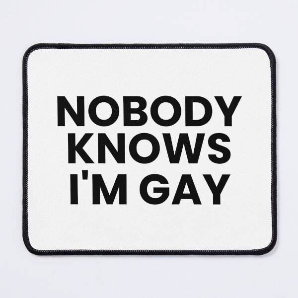 Item preview, Nobody Knows I'm Gay — Funny LGBTQ Pride Quote | Cheeky Queer Humour Slogan designed and sold by Off Beat Tee Hut.