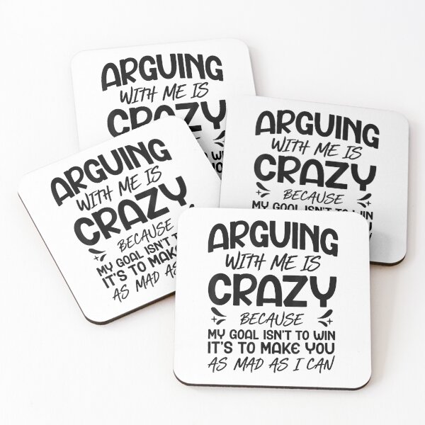 Item preview, Arguing with Me is Crazy Because My Goal Isn't to Win designed and sold by EugeneRBarnett.