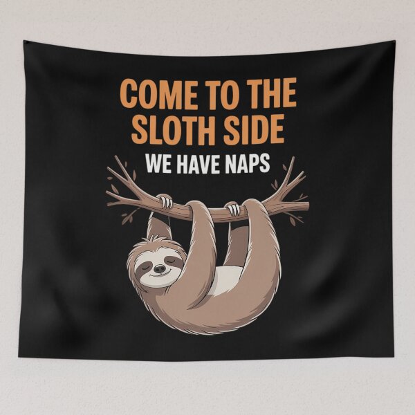 Item preview, Come To The Sloth Side designed and sold by TrinaEspinoza.