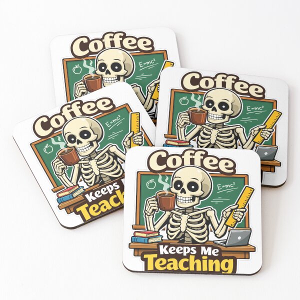 Item preview, Coffee Keeps Me Teaching – Funny Teacher Skeleton designed and sold by JVDesignsShop.