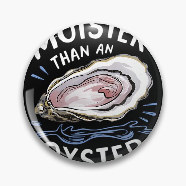 Item preview, Moisters Than An Oysters Shucking Shellfish Shucker designed and sold by Oblitz.