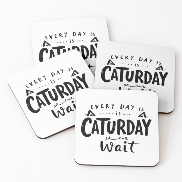Item preview, Everyday is a Caturday… Wait! designed and sold by Colorfulsigns.