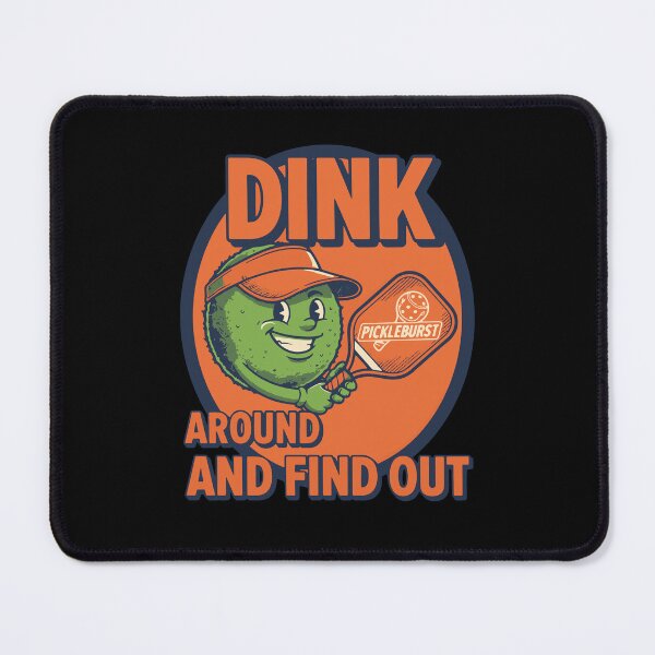 Item preview, Pickleball Dink Around And Find Out Funny Player designed and sold by LuminOrb.