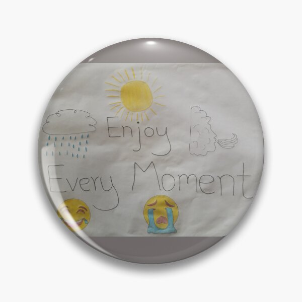 Item preview, Enjoy every moment  designed and sold by Braymunchkin.