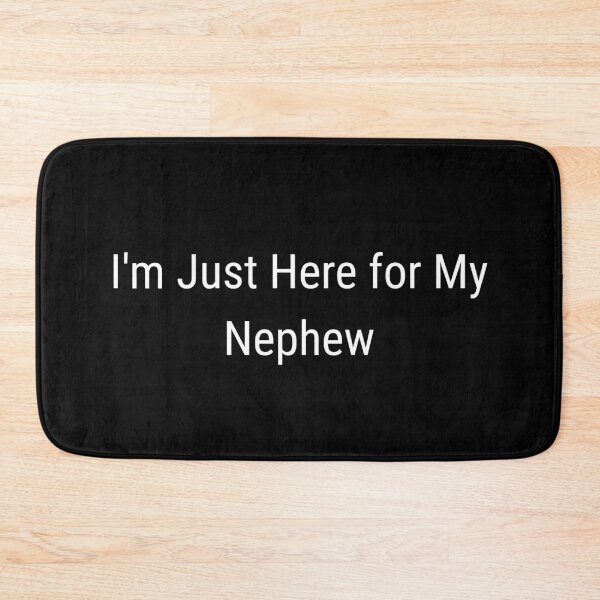 Item preview, I'm Just Here for My Nephew Funny Saying Quote designed and sold by stylboutique.