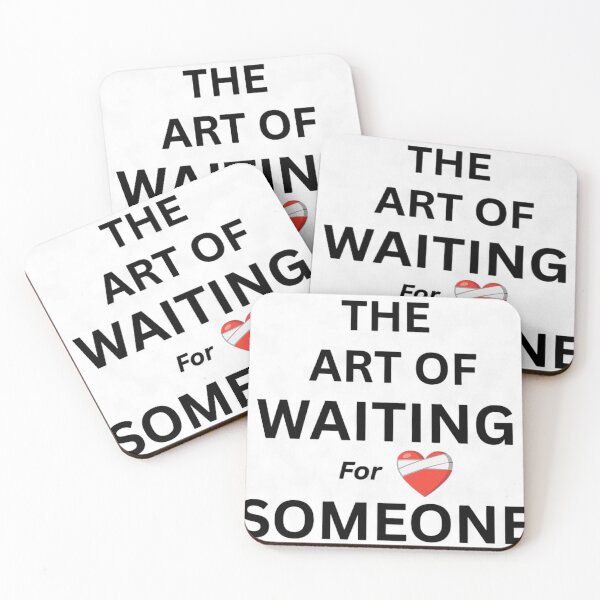 Item preview, The Art of Waiting for Someone Love Quote Design designed and sold by PrataeAesthetics.