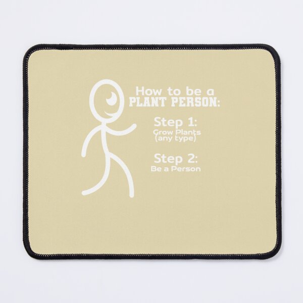 Item preview, How To Be A Plant Person: Step 1: Grow Plants (Any Type) Step 2: Be A Person Plant Lover Gardener designed and sold by Bouufarte.