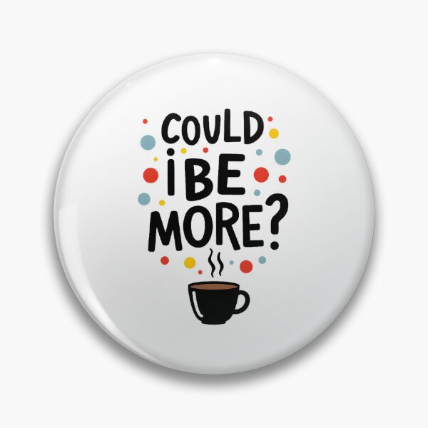 Item preview, Could I BE More? – FRIENDS Inspired Chandler Quote with Coffee | Funny Pop Culture Sticker & T‑Shirt designed and sold by Nene's design.