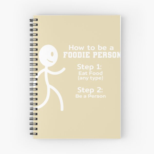 Item preview, How To Be A Foodie Person: Step 1: Eat Food (Any Type) Step 2: Be A Person Food Lover Eating Humor Enthusiast designed and sold by Bouufarte.