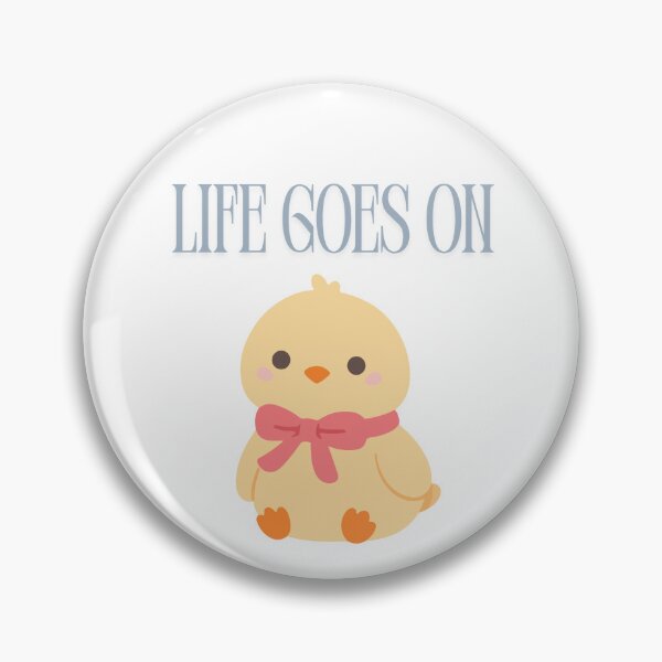 Item preview, Life Goes On Cute Chick Design  designed and sold by Sberry8888.