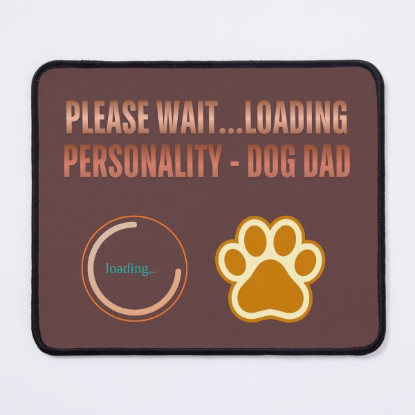 Artikelvorschau, Dog Dad Loading Personality Funny Dog Lover Paw Design. entworfen und verkauft von LunaPrintCo.