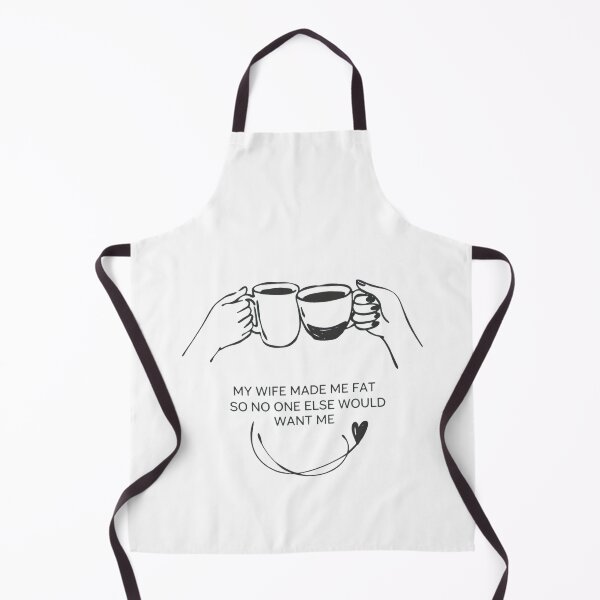 Item preview, My Wife Made Me Fat So No One Else Would Want Me designed and sold by SignumShop.