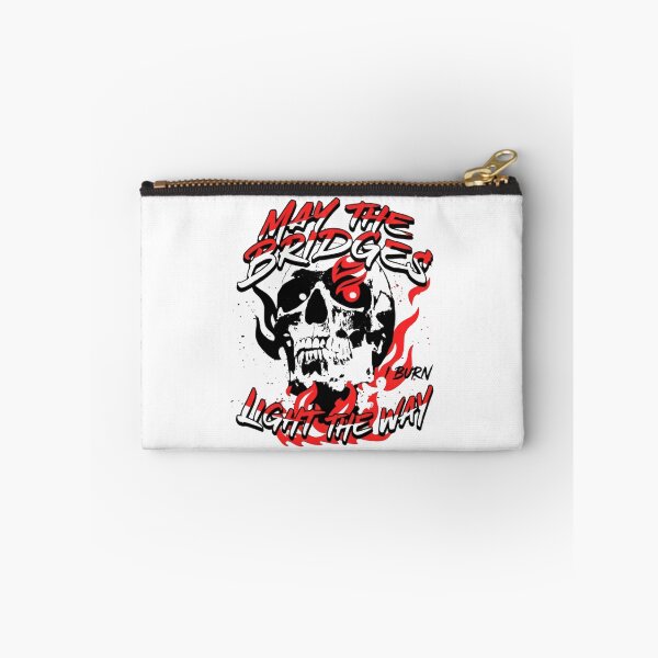 Item preview, May The Bridges I Burn Light The Way Bold Life Quote designed and sold by SkeletonsDanger.