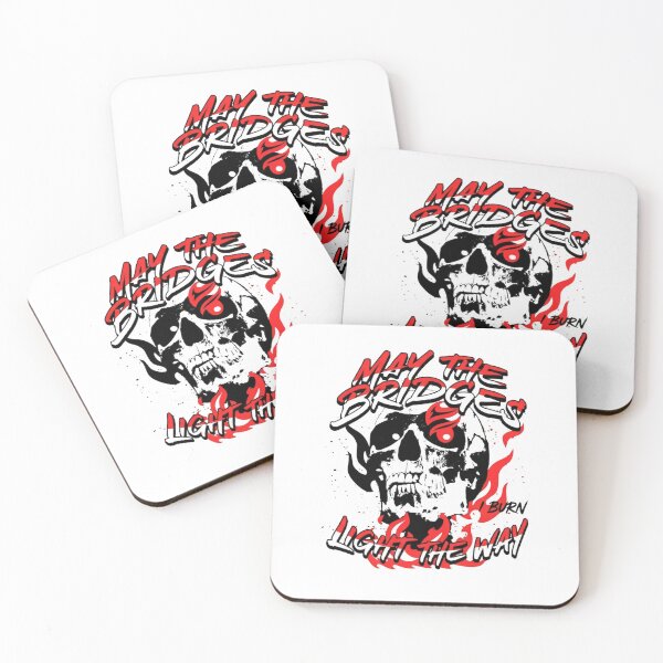 Item preview, May The Bridges I Burn Light The Way Bold Life Quote designed and sold by SkeletonsDanger.